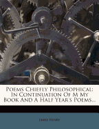 Poems Chiefly Philosophical: In Continuation of M My Book and a Half Year's Poems...