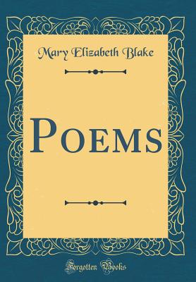 Poems (Classic Reprint) - Blake, Mary Elizabeth