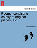 Poems: Consisting Chiefly of Original Pieces, Etc.