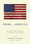 Poems for America: 125 Poems That Celebrate the American Experience - Ciuraru, Carmela (Editor)