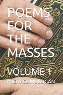 Poems for the Masses: Volume 1 the Journey