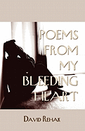 Poems from My Bleeding Heart