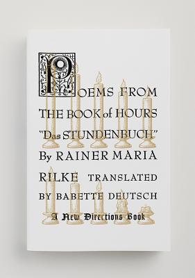 Poems from the Book of Hours - Rilke, Rainer Maria, and Deutsch, Babette (Translated by), and Le Guin, Ursula K (Introduction by)