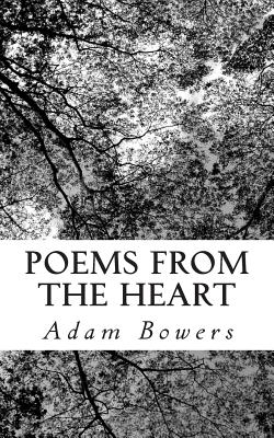 Poems From the Heart - Bowers, Adam