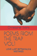 Poems from the Trap Vol.1: Love Lust Betrayals & Mistakes