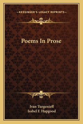 Poems in Prose - Turgenev, Ivan Sergeevich, and Hapgood, Isabel F (Translated by)