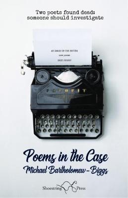 Poems in the Case - Bartholomew-Biggs, Michael