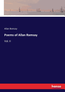 Poems of Allan Ramsay: Vol. II