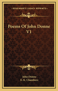 Poems of John Donne V1