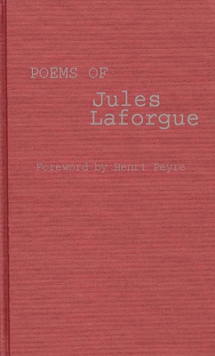 Poems of Jules Laforgue - Laforgue, Jules, and Terry, Patricia