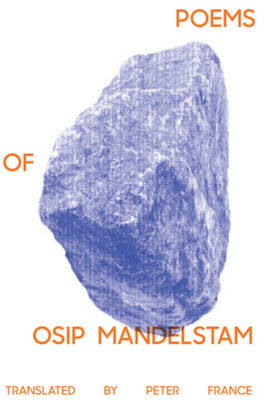 Poems of Osip Mandelstam - Mandelstam, Osip, and France, Peter (Translated by)