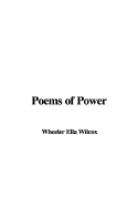 Poems of Power - Wilcox, Ella Wheeler