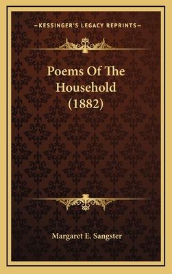 Poems of the Household (1882) - Sangster, Margaret E