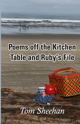 Poems off the Kitchen Table and Ruby's File - Sheehan, Tom