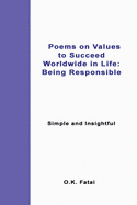 Poems on Values to Succeed Worldwide in Life - Being Responsible: Simple and Insightful