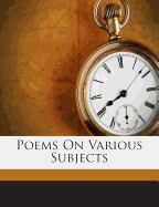 Poems on Various Subjects