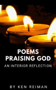 Poems Praising God: An Interior Reflection