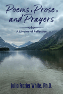 Poems, Prose and Prayers