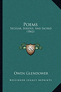 Poems: Secular, Serious, And Sacred (1862)