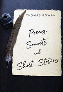 Poems, Sonnets and Short Stories