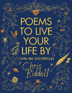 Poems to Live Your Life By: A Gorgeous Illustrated Collection
