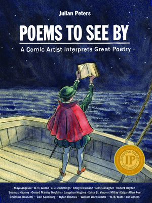Poems to See by: A Comic Artist Interprets Great Poetry - Peters, Julian