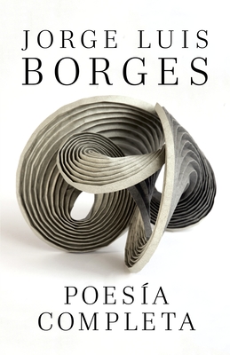 Poesa Completa / Complete Poetry Borges - Borges, Jorge Luis