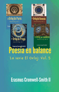 Poesa en Balance: Serie El Orloj: Vol. 5