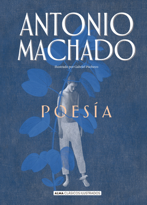 Poesia de Antonio Machado - Machado, Antonio