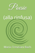 Poesie: (alla rinfusa)