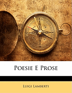 Poesie E Prose - Lamberti, Luigi