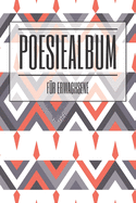 Poesiealbum f?r Erwachsene: Freundebuch f?r Erwachsene zum Ausf?llen - Freundschaftsbuch mit Platz f?r mehr als 50 Personen