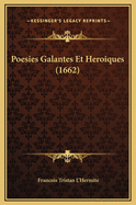 Poesies Galantes Et Heroiques (1662)