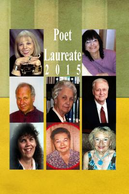 Poet Laureate 2015 - Barto, Susan C (Contributions by), and Youngquest, Marion H (Contributions by), and Lynch, Juliet R (Contributions by)