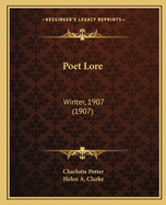 Poet Lore: Winter, 1907 (1907)