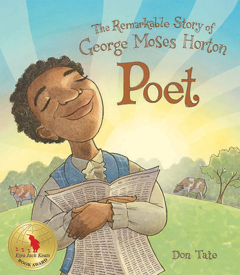 Poet: The Remarkable Story of George Moses Horton - Tate, Don
