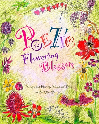 POETIC Flowering Blossom - Burrows, Christine