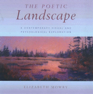 Poetic Landscape: A Contemporary Visual and Psychological Exploration