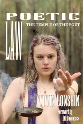 Poetic Law: The Temple of the Poet - Lonshin, Vovin, and Duvendack, Bill