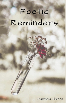 Poetic Reminders - Harris, Patricia
