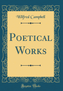 Poetical Works (Classic Reprint)