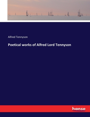 Poetical works of Alfred Lord Tennyson - Tennyson, Alfred