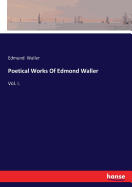 Poetical Works Of Edmond Waller: Vol. I.