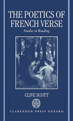 Poetics of French Verse - Scott, Clive