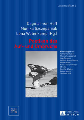 Poetiken Des Auf- Und Umbruchs - Von Hoff, Dagmar (Editor), and Szczepaniak, Monika (Editor), and Wetenkamp, Lena (Editor)
