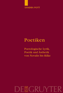 Poetiken: Poetologische Lyrik, Poetik Und sthetik Von Novalis Bis Rilke