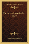 Poetischer Staar-Stecher (1730)