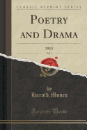 Poetry and Drama, Vol. 1: 1913 (Classic Reprint)