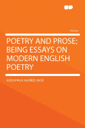 Poetry and Prose: Being Essays on Modern English Poetry