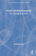 Poetry and Psychoanalysis: The Opening of the Field